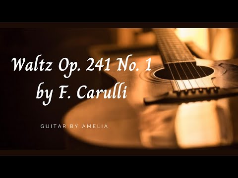 Waltz Op. 241 No. 1 by F. Carulli | Guitar by Amelia