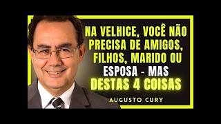 6 Princípios que te Fazem Viver Feliz e Forte na Velhice | Augusto Cury