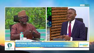 National Cathedral Funding: “There’s Duplicity in Prez Mahama’s Stance” — Ibrahim Adjei