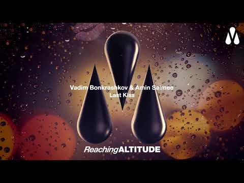Vadim Bonkrashkov & Amin Salmee - Last Kiss