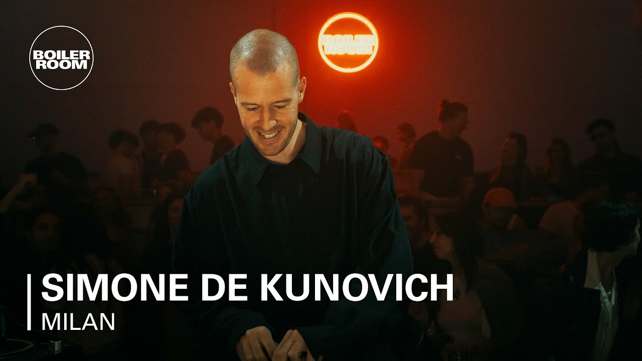 Simone de Kunovich - Boiler Room: Milan