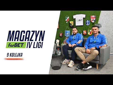 Magazyn forBET IV Ligi - 9 kolejka