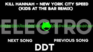 Kill Hannah - New York City Speed (Kids At The Bar Remix)