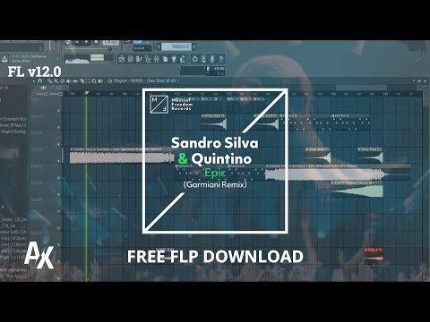 Sandro Silva & Quintino - Epic (Garmiani Remix) REMAKE | FREE FLP
