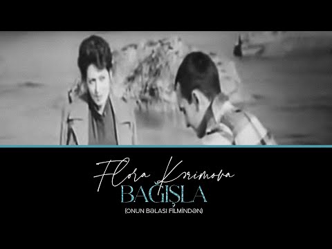 Flora Kərimova — Bağışla (Onun Bəlalı Sevgisi Kinofilmindən) | 1980