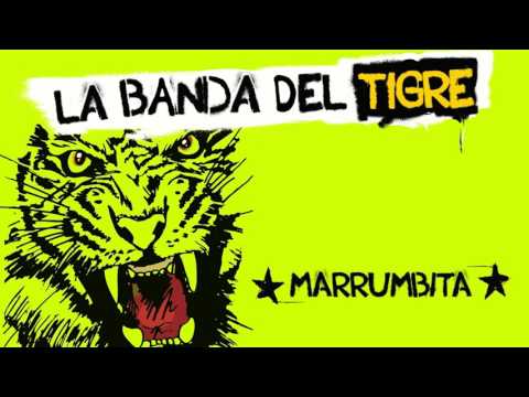 La Banda del Tigre - Marrumbita