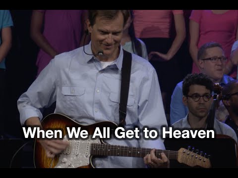 When We All Get to Heaven - Tommy Walker - from Generation Hymns 2