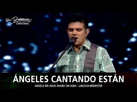 Ángeles Cantando Están - Su Presencia Navidad (Angels We Have Heard On High - Lincoln Brewster)