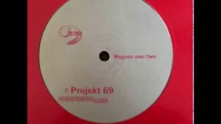 Project 69 - Wagon 3 (Original Mix)