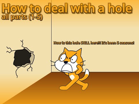 How to deal with a hole (ALL PARTS 1-5)