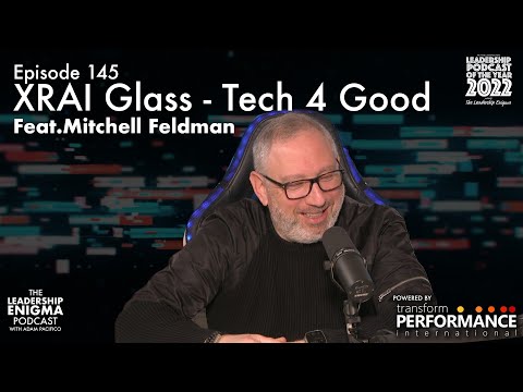 145: XRAI Glass - Tech 4 Good | Mitchell Feldman - YouTube