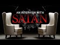 An Interview with Satan