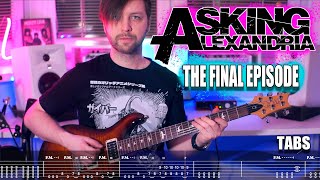 ASKING ALEXANDRIA - The Final Episode | Guitar cover + Free tabs