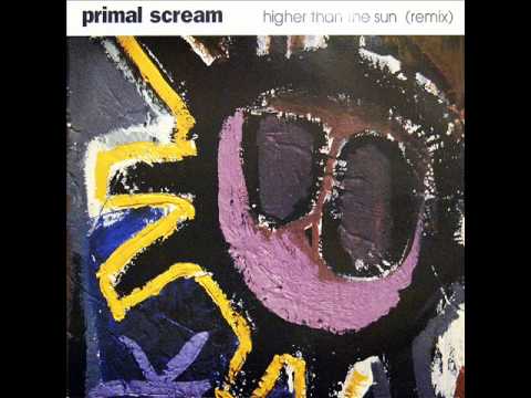 Primal Scream - Higher Than The Sun / Part 2