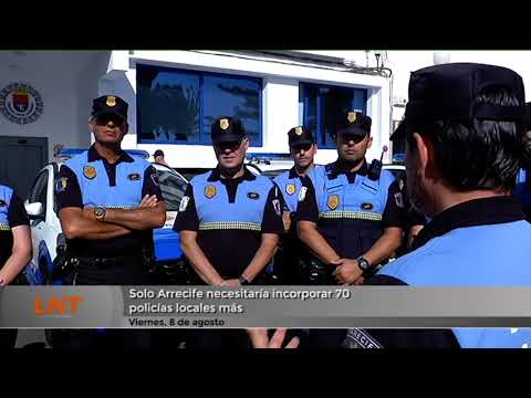 Sólo Arrecife necesitaría incorporar 70 policías locales más