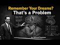 Why Remembering YOUR Dreams Means You Slept Worse