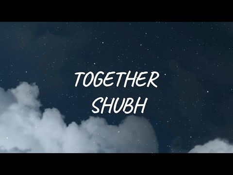 TOGETHER BY SHUBH | ENGLISH TRANSLATION (LYRICS)
