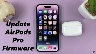 How To Update AirPods Pro Firmware