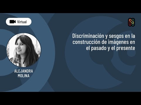 Discriminación y sesgos en la construcción de imágenes en el pasado y el presente
