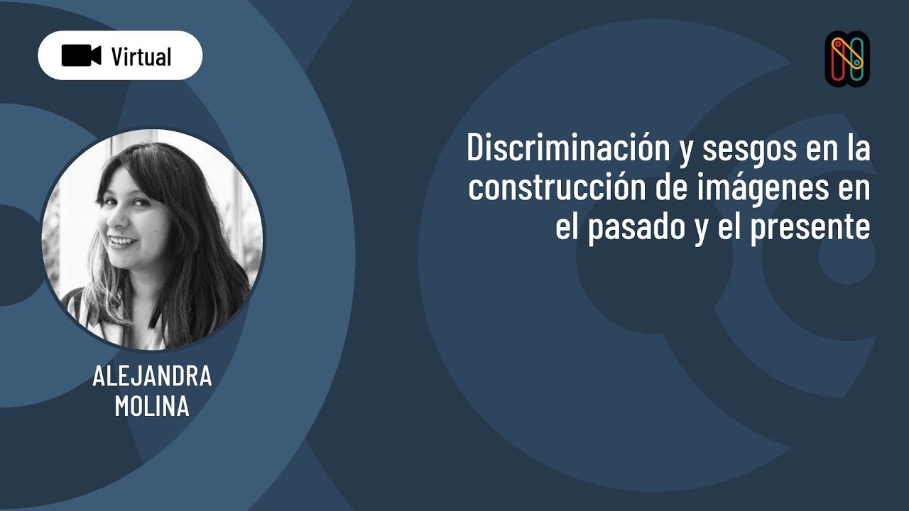 Discriminación y sesgos en la construcción de imágenes en el pasado y el presente