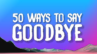 Train - 50 Ways To Say Goodbye (Lyrics)