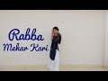 Rabba Mehar Kari | Darshan Raval | Vartika Saini Choreo | Soft Semi Classical Dance Cover |
