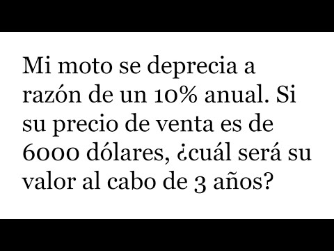 HALLAR EL VALOR CUANDO HAY DEPRECIACIÓN AL PASAR LOS AÑOS. Razonamiento Matemático.