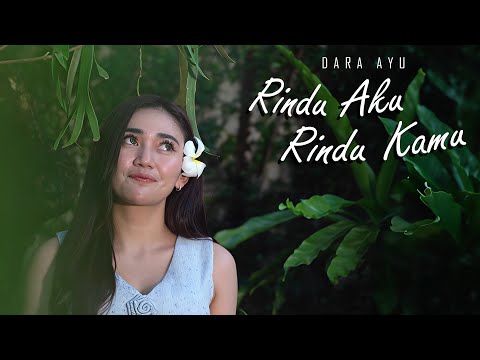 DARA AYU - Rindu Aku Rindu Kamu | Doel Sumbang