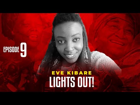 High On Heroines 1 Ep 9- (Eve Kibare - Lights Out)
