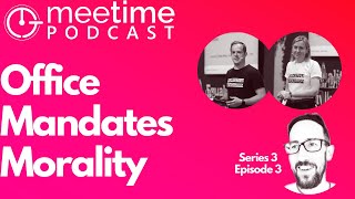 Return To Office Mandate: Morality, Inclusion, and the Future of Work Dynamics | MeeTime Podcast