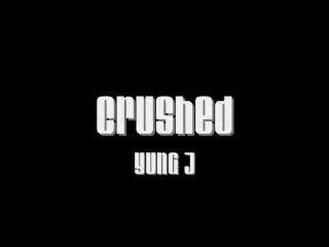 Crushed - Yung J