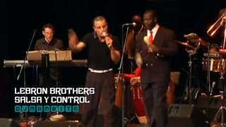 Lebron Brothers - Salsa Y Control (HD)