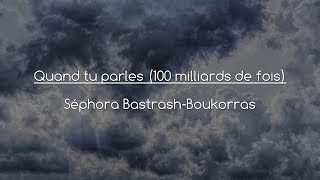 Quand tu parles - Séphora Bastrash Boukorras