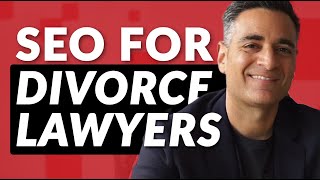 SEO for Divorce Lawyers: An Overview of Family Law SEO