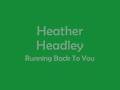 Heather Headley - Running Back To You 