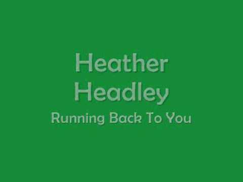 Heather Headley - Running Back To You