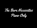 The Bare Necessities