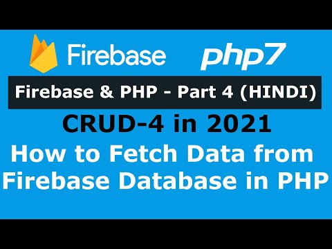 Firebase and PHP CRUD Part 4 How to fetch data from firebase database in PHP Hindi