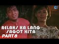 ‘Relaks Ka Lang Sagot Kita’ FULL MOVIE Part 8 | Vilma Santos, Bong Revilla | Cinema One