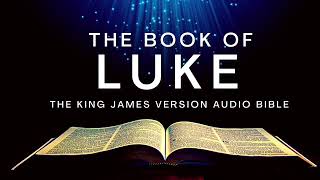 The Book of Luke KJV | Audio Bible (FULL) by Max #McLean