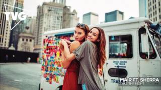 MAïR ft. Sherpa - Take The Night