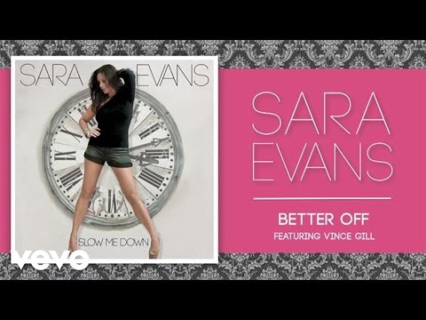 Sara Evans - Better Off (feat. Vince Gill) (Audio)