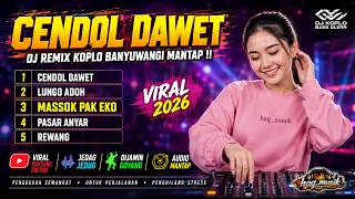 Download lagu CENDOL DAWET 💥 DJ Koplo Viral 2026 🔊 AUDIO MANTAP Full Bass Koplo Banyuwangi mp3