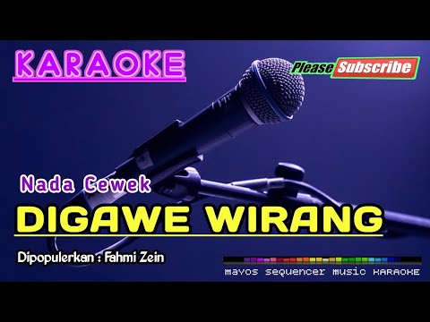 DIGAWE WIRANG (Nada Cewek) -Fahmi Zein- KARAOKE