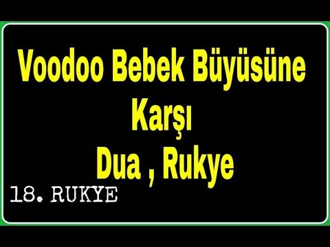 Voodoo Bebek Büyüsü Bozma, Vudu Büyüsü, Voodoo İçin Rukye