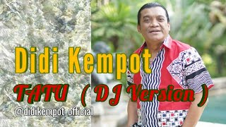 Download lagu Didi Kempot Tatu Dj Version Dangdut... mp3