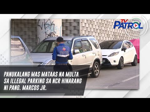 Panukalang mas mataas na multa sa illegal parking sa NCR hinarang ni Pang. Marcos Jr. TV Patrol