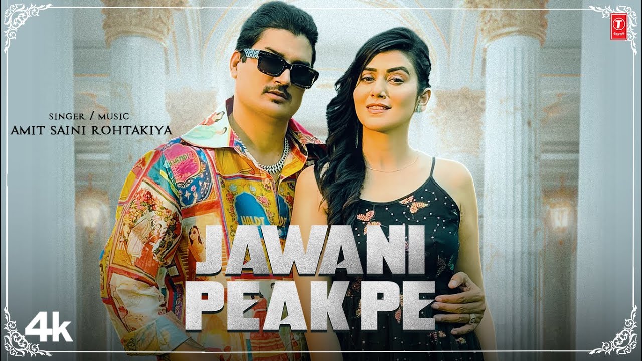 Jawani Peak Pe Lyrics | Amit Saini Rohtakiya