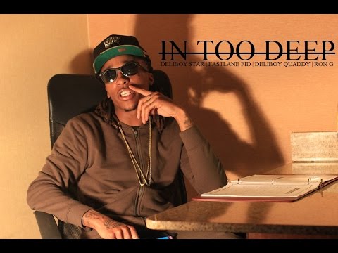DeliBoy Star ft. KSG Quaddy x FastLane Fid x Ron G - "In Too Deep" | Directed By @TheRealEmAych