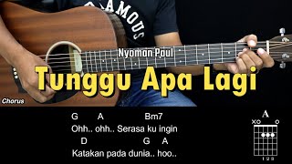 Download lagu Tunggu Apa Lagi - Nyoman Paul | Tutorial Chord Gitar Mudah dan Lirik mp3